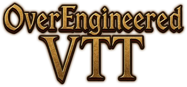 OverEngineeredVTT
